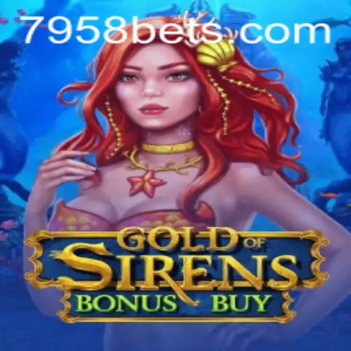 Explorando o Jogo GoldofSirensBonusBuy e a Palpitante Plataforma 7958BET